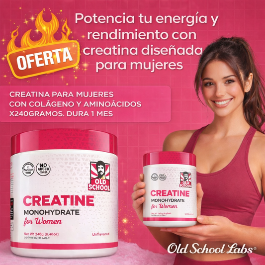 Creatina Monohidratada para Mujeres – 240g Old School Labs